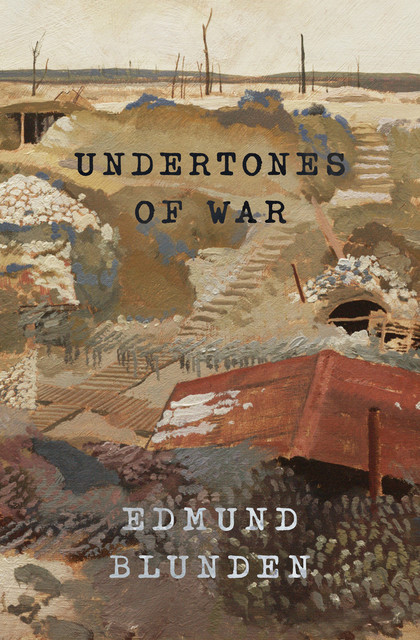Undertones of War, Edmund Blunden