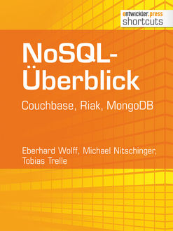 NoSQL-Überblick, Eberhard Wolff, Michael Nitschinger, Tobias Trelle