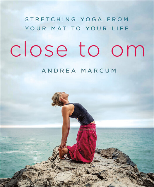 Close to Om, Andrea Marcum