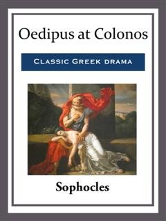 Oedipus at Colonos, Sophocles