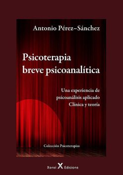 Psicoterapia breve psicoanalítica, Antonio Pérez-Sánchez