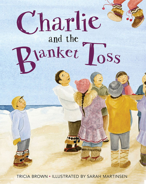 Charlie and the Blanket Toss, Tricia Brown