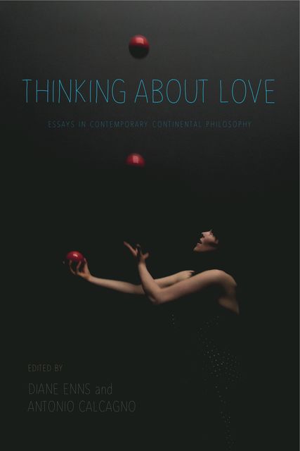Thinking About Love, Diane Enns, Antonio Calcagno