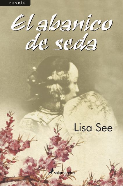 El Abanico De Seda, Lisa See