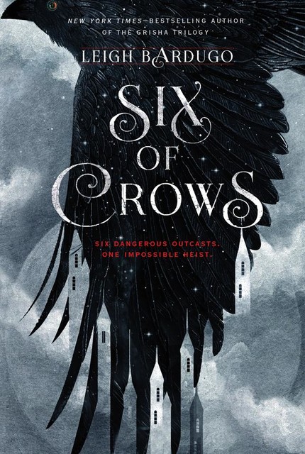 Six of Crows: Six of Crows (Book 1), Leigh Bardugo