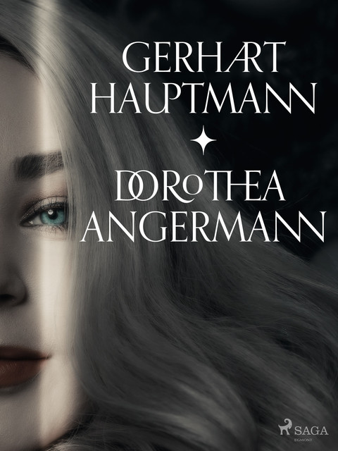 Dorothea Angermann, Gerhart Hauptmann
