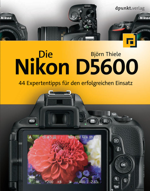 Die Nikon D5600, Björn Thiele