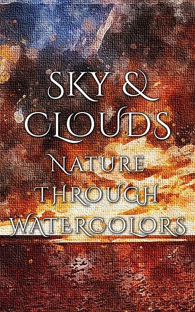 Sky & Clouds – Nature Through Watercolors, Daniyal Martina