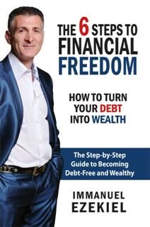 6 Steps to Financial Freedom, Immanuel Ezekiel