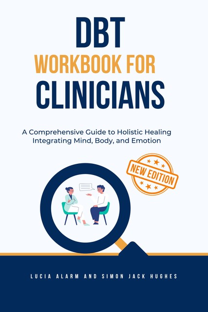 DBT Workbook for Clinicians, Simon Hughes, Lucia Alarm