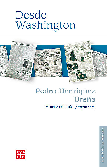 Desde Washington, Pedro Henríquez Ureña