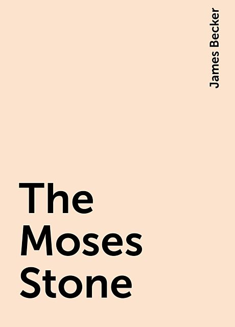 The Moses Stone, James Becker