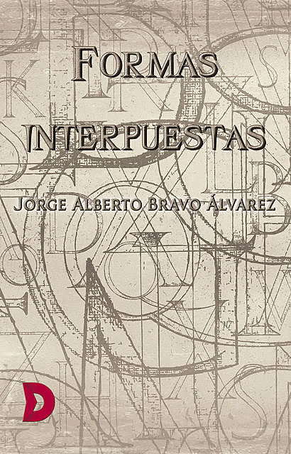 Formas interpuestas, Jorge Alberto Bravo Álvarez