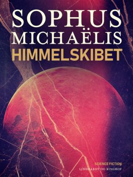 Himmelskibet, Sophus Michaëlis