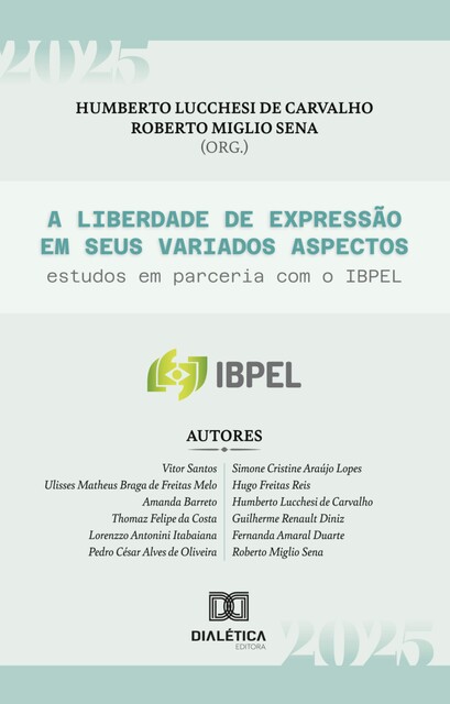 A liberdade de expressão em seus variados aspectos, Humberto Lucchesi de Carvalho, Roberto Miglio Sena