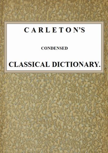 Carleton's Condensed Classical Dictionary, George Washington Carleton