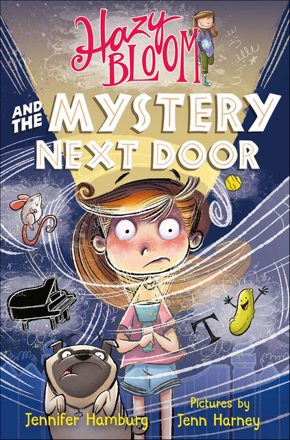 Hazy Bloom and the Mystery Next Door, Jennifer Hamburg