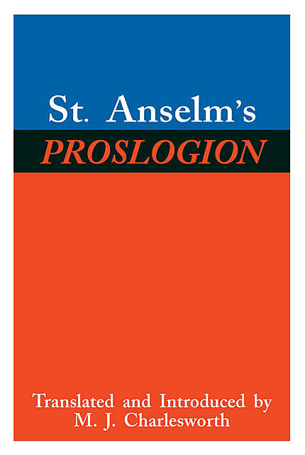 St. Anselm’s Proslogion, St. Anselm