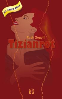 Tizianrot, Ruth Gogoll