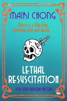 Lethal Resuscitation, Mairi Chong