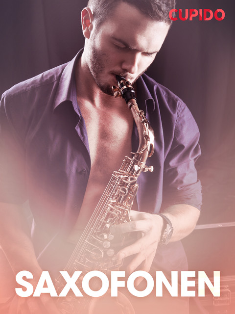 Saxofonen – erotiske noveller, Cupido