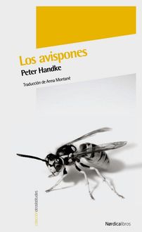 Los Avispones, Peter Handke
