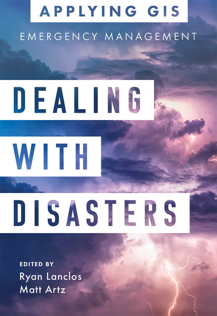 Dealing with Disasters, Matt Artz, Ryan Lanclos