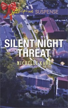Silent Night Threat, Michelle Karl