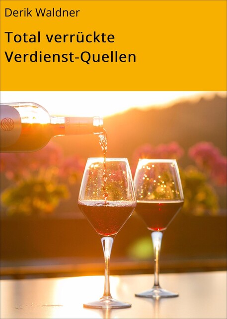 Total verrückte Verdienst-Quellen, Derik Waldner