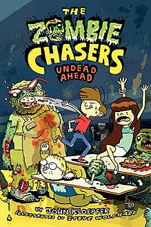 The Zombie Chasers #2: Undead Ahead, John Kloepfer