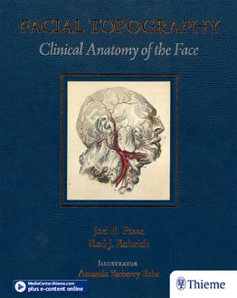 Facial Topography, Rod J. Rohrich, Joel E. Pessa