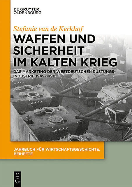 Waffen und Sicherheit im Kalten Krieg, Stefanie van de Kerkhof