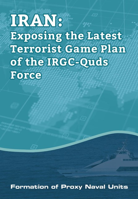 IRAN-Exposing the Latest Terrorist Game Plan of the IRGC-Quds Force, NCRI U.S. Representative Office, National Council of Resistance of Iran, NCRI- US