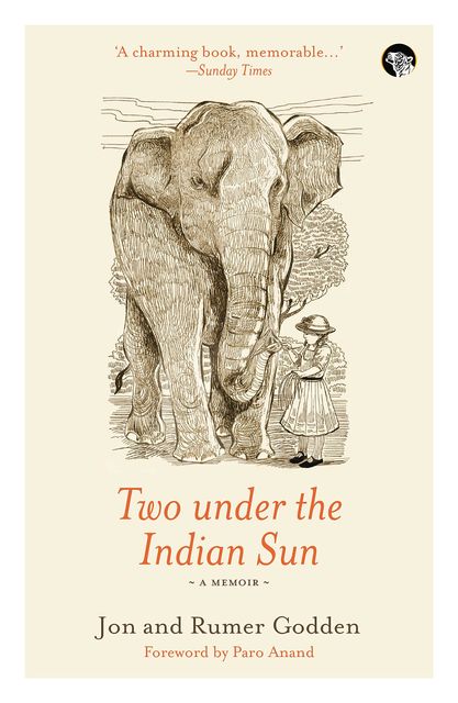 Two under the Indian Sun, Rumer Godden, Jon Godden