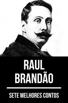 7 melhores contos de Raul Brandão, Raul Brandão, August Nemo