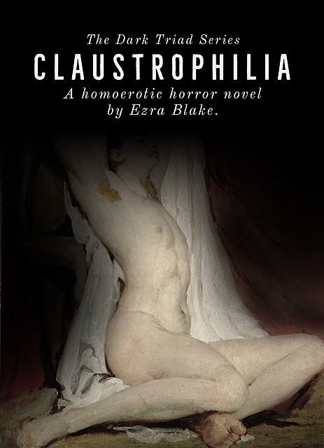 Claustrophilia, Ezra Blake