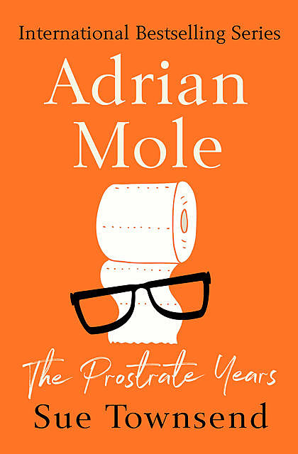 Adrian Mole: The Prostate Years, Sue Townsend