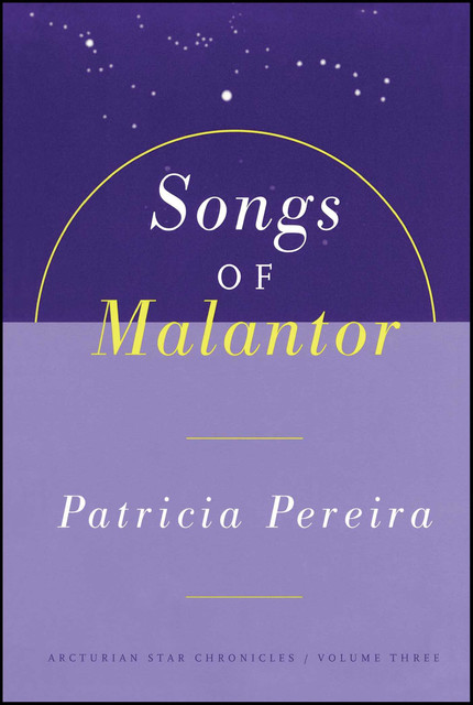 Songs of Malantor, Patricia Pereira