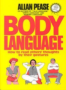Body Language: How to Read Others' Thoughts by Their Gestures, Allan Pease