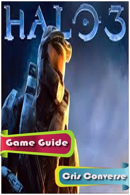 Halo 3 Game Guide, Cris Converse