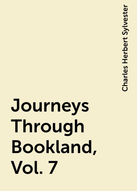 Journeys Through Bookland, Vol. 7, Charles Herbert Sylvester