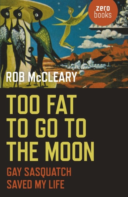 Too Fat to go to the Moon, Rob McCleary
