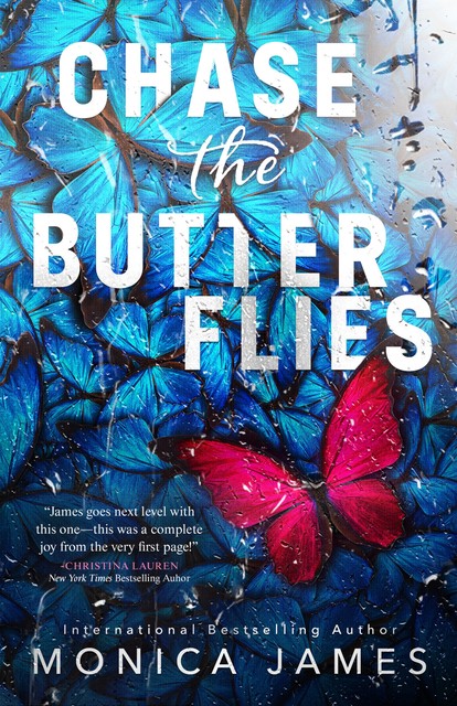 Chase The Butterflies, Monica James