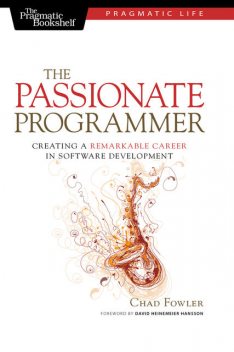 The Passionate Programmer, Chad Fowler