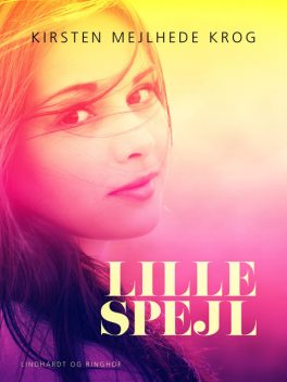 Lille spejl, Kirsten Mejlhede Krog
