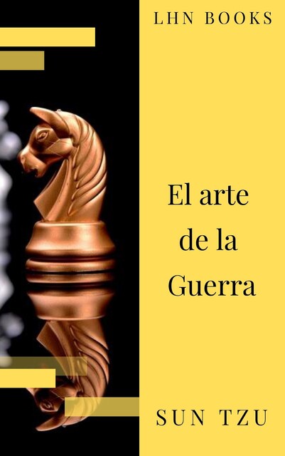 El arte de la Guerra ( Clásicos de la literatura ), Sun Tzu