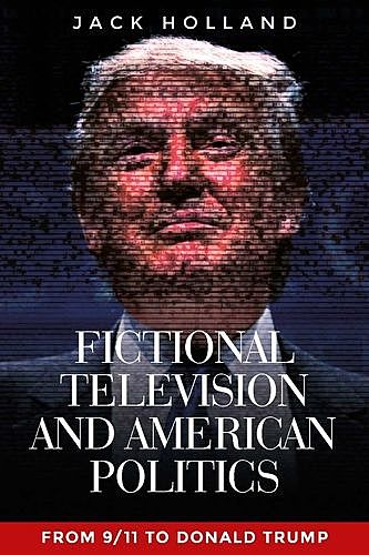 Fictional television and American politics, Jack Holland