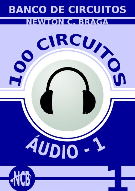 100 Circuitos de Audio (ES) – volume 1, Newton C. Braga