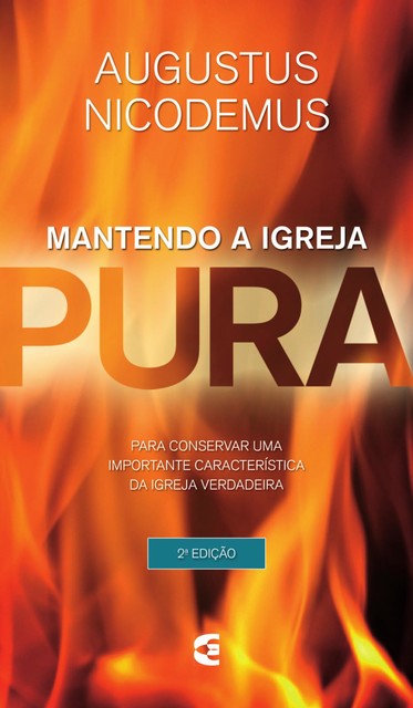 Mantendo a igreja pura, Augustus Nicodemus Lopes