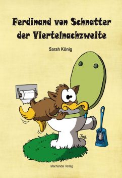 Ferdinand von Schnatter der Viertelnachzweite, Sarah König